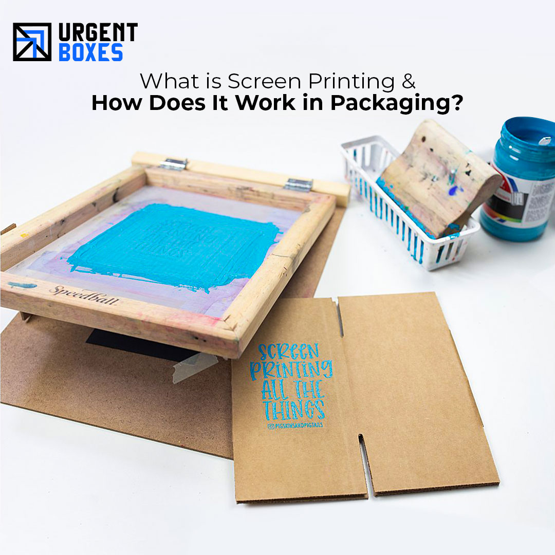 What is Screen Printing and How Does It Work in Packaging?